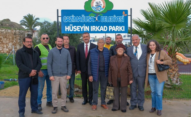 Gazimağusa Belediyesi’nin yaptığı parka “Hüseyin Irkad” ismi verildi