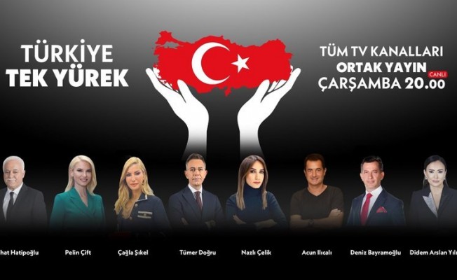 Türkiye Tek Yürek: Ortak yayında depremzedelere yardım